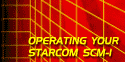  Operating Your Starcom SCM-1 